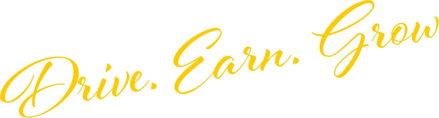 Drive. Earn. Grow